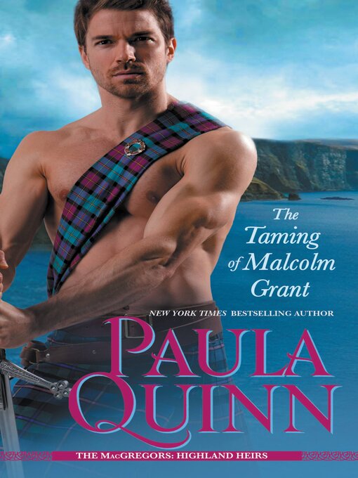 Title details for The Taming of Malcolm Grant by Paula Quinn - Available